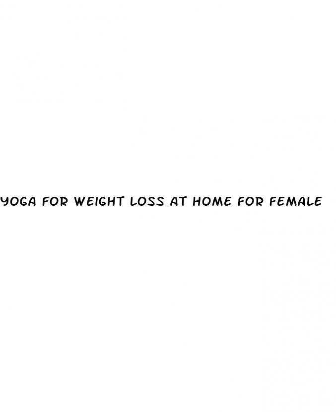 yoga for weight loss at home for female