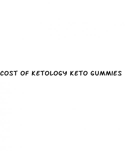 cost of ketology keto gummies