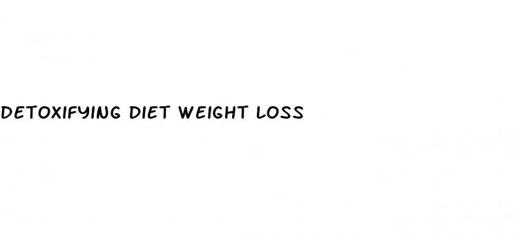 detoxifying diet weight loss