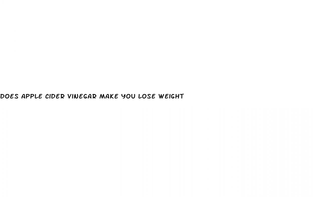 does apple cider vinegar make you lose weight
