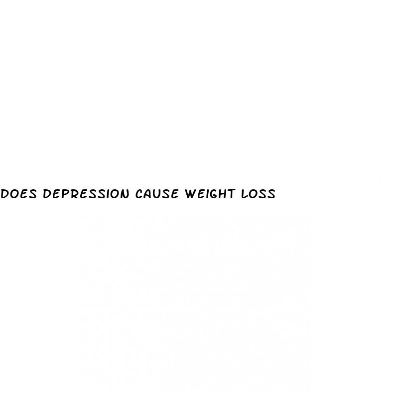 does depression cause weight loss