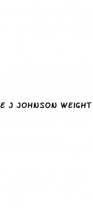 e j johnson weight loss