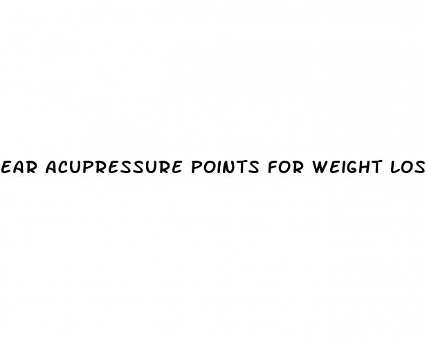 ear acupressure points for weight loss