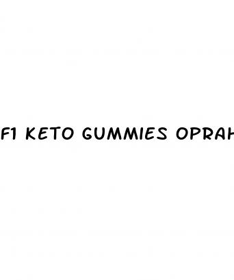 f1 keto gummies oprah