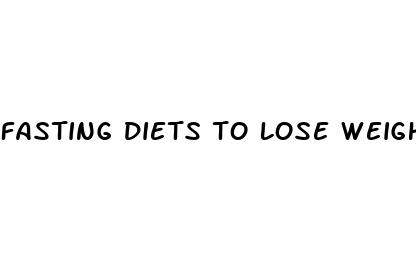 fasting diets to lose weight