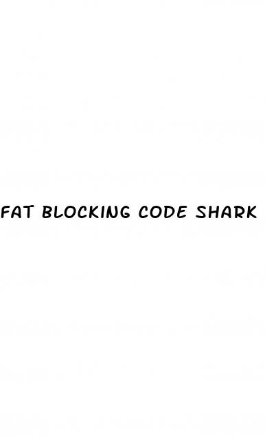 fat blocking code shark tank