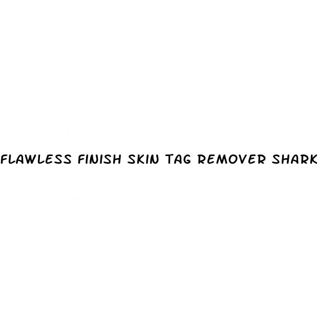 flawless finish skin tag remover shark tank