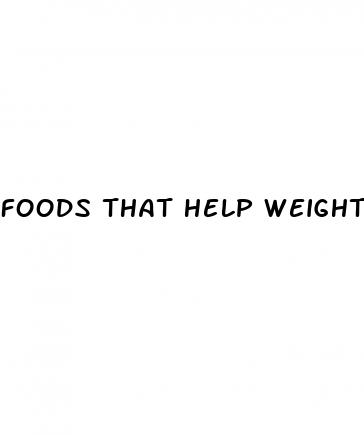 foods that help weight loss