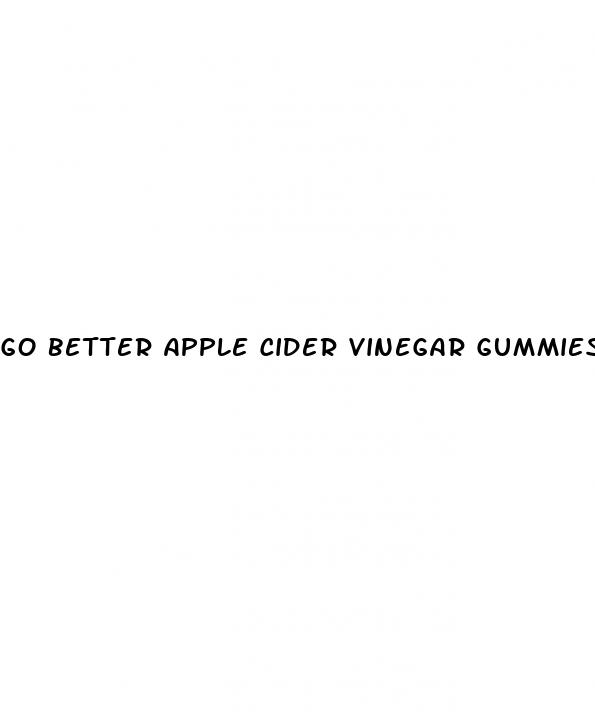 go better apple cider vinegar gummies