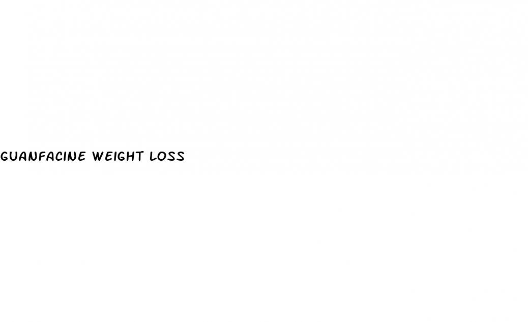 guanfacine weight loss