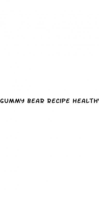 gummy bear recipe healthy