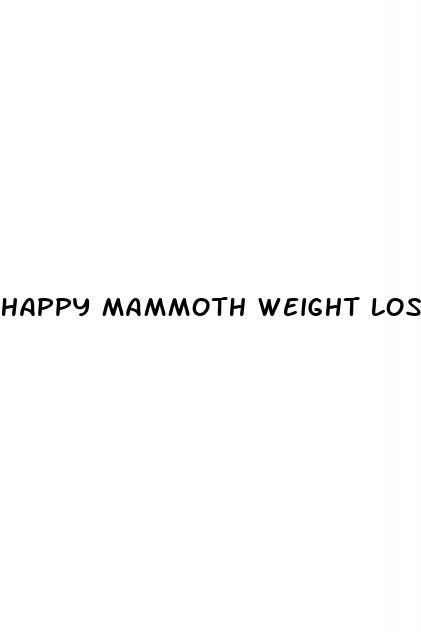 happy mammoth weight loss