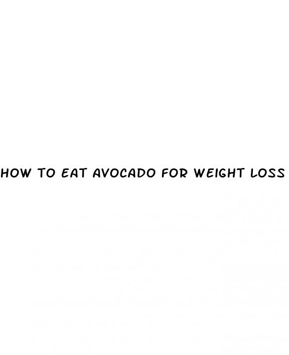 how to eat avocado for weight loss