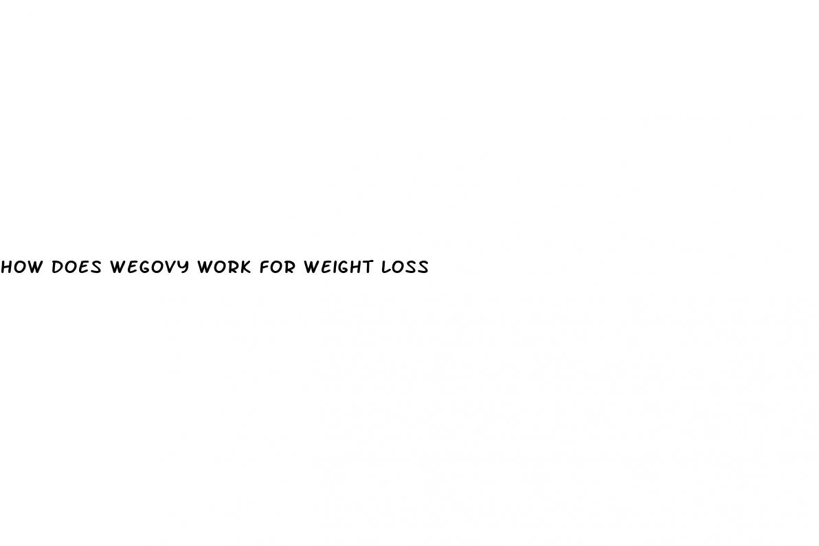 how does wegovy work for weight loss