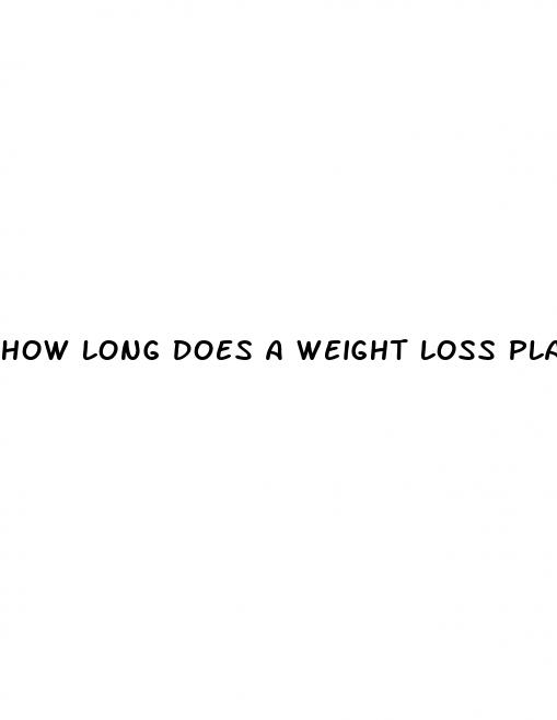 how long does a weight loss plateau last