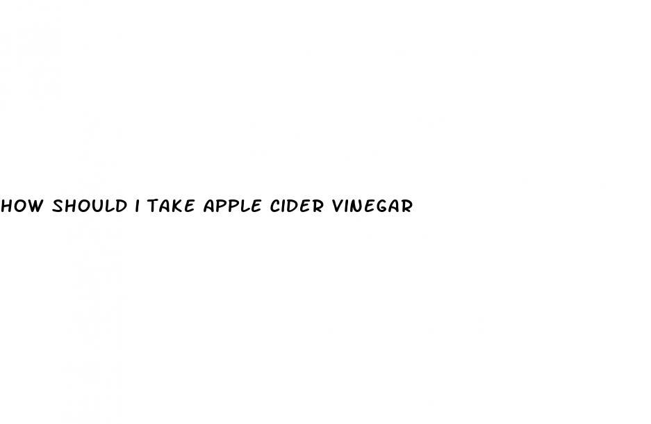 how should i take apple cider vinegar