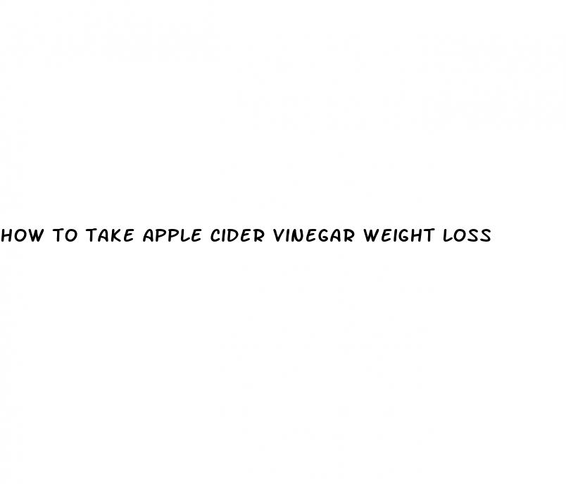 how to take apple cider vinegar weight loss