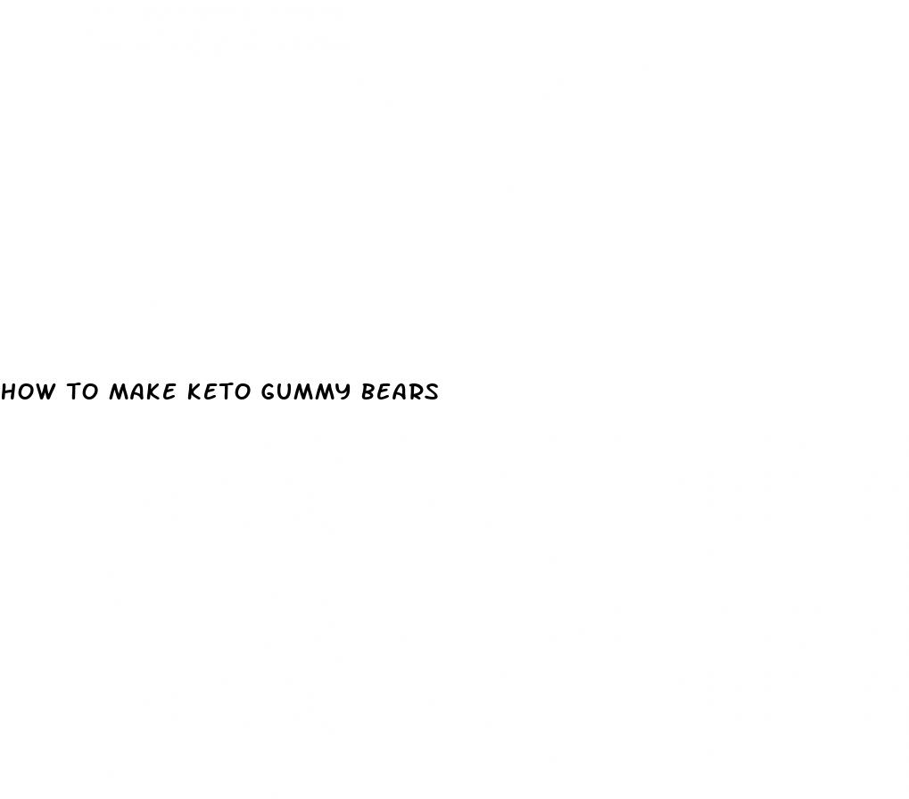 how to make keto gummy bears