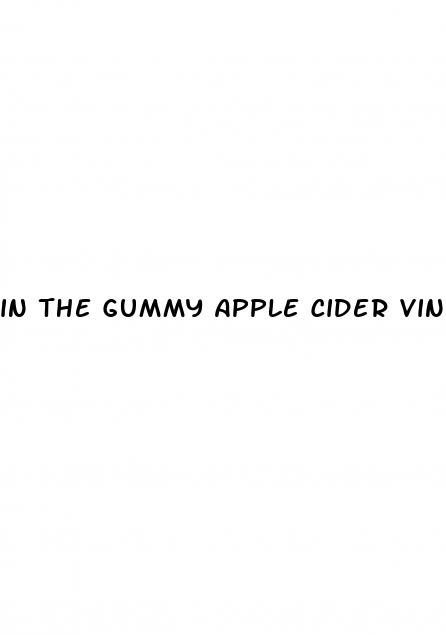 in the gummy apple cider vinegar