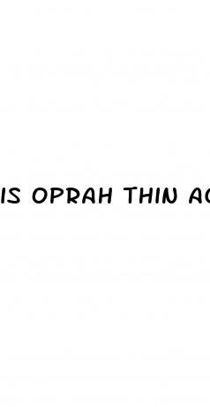 is oprah thin again