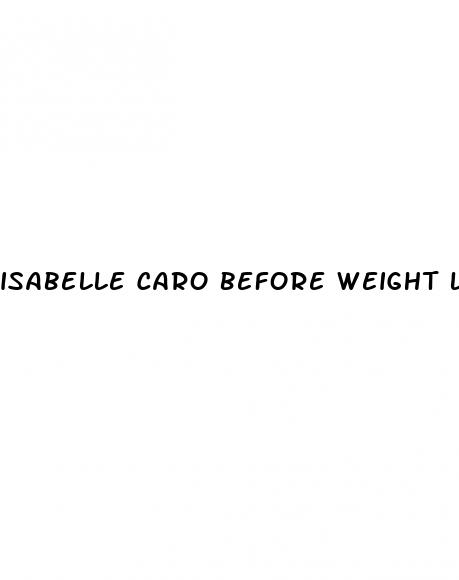 isabelle caro before weight loss