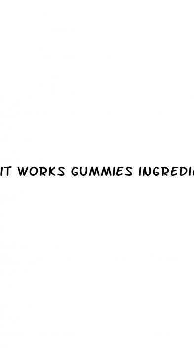 it works gummies ingredients