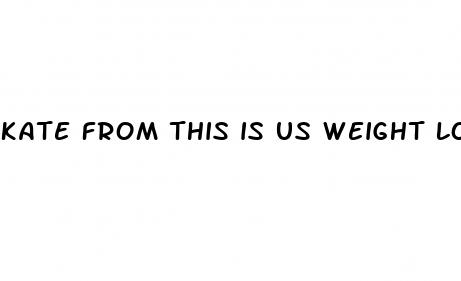 kate from this is us weight loss