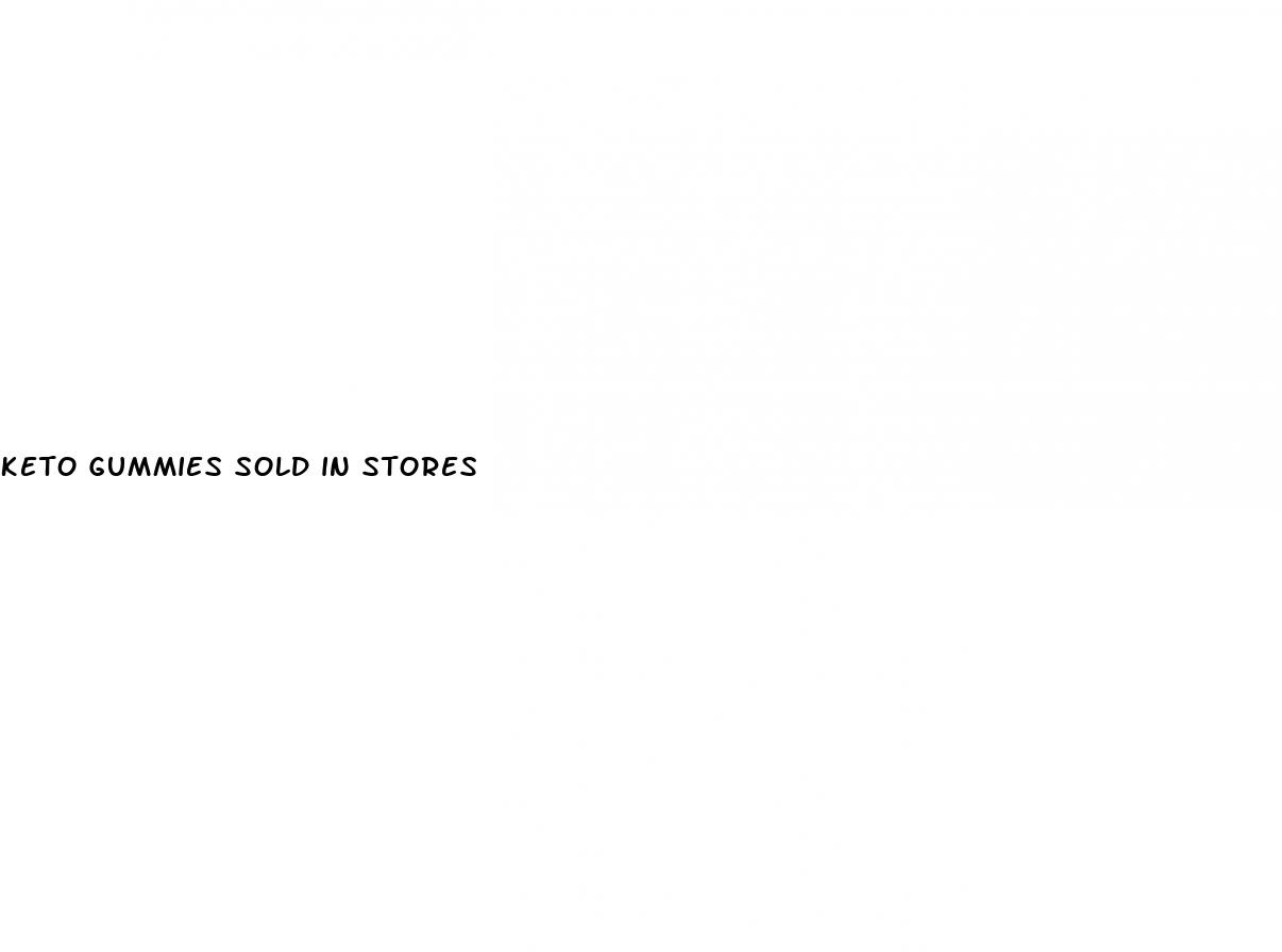 keto gummies sold in stores