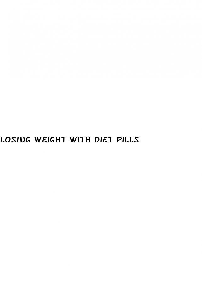 losing weight with diet pills