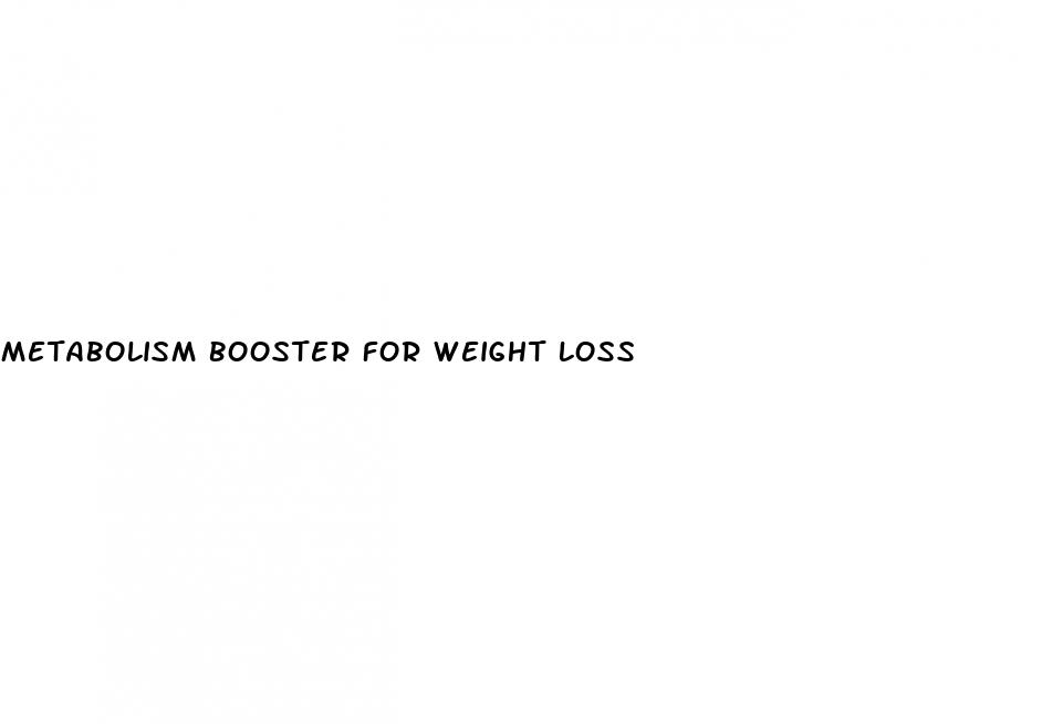 metabolism booster for weight loss