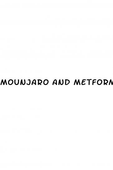 mounjaro and metformin together weight loss