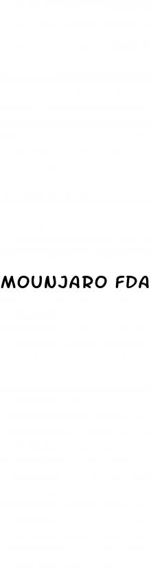 mounjaro fda approval weight loss