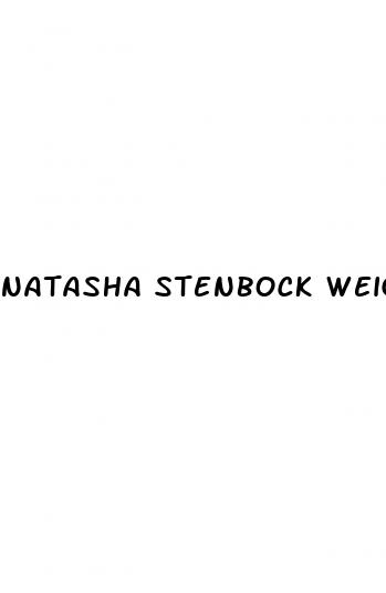 natasha stenbock weight loss