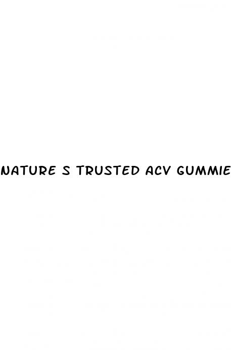nature s trusted acv gummies reviews