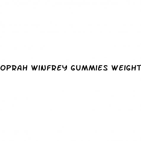 oprah winfrey gummies weight watchers