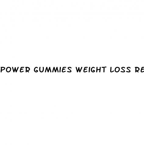 power gummies weight loss reviews