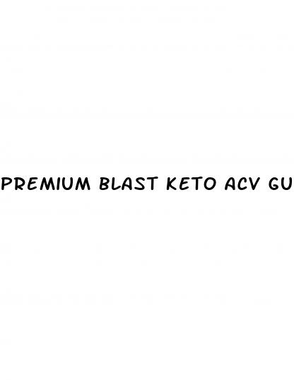 premium blast keto acv gummies 340 mg