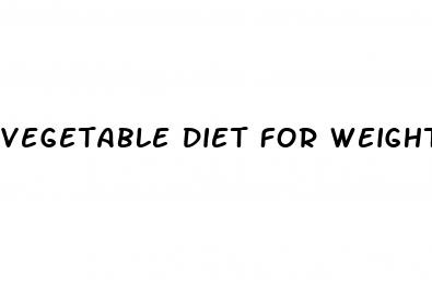 vegetable diet for weight loss