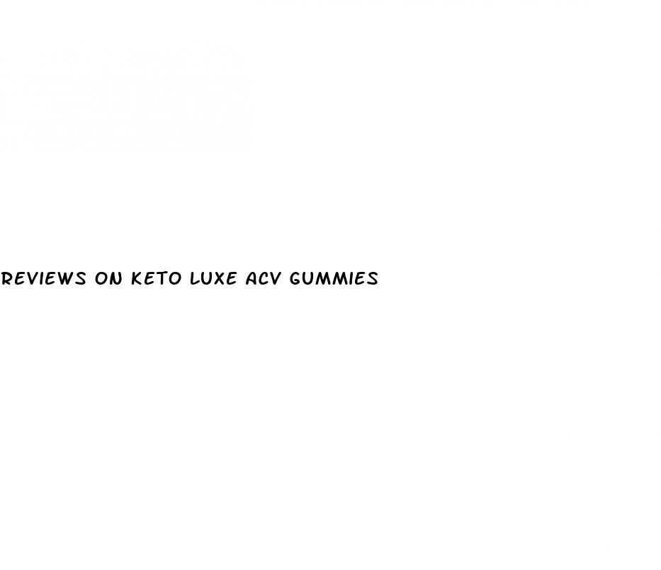 reviews on keto luxe acv gummies