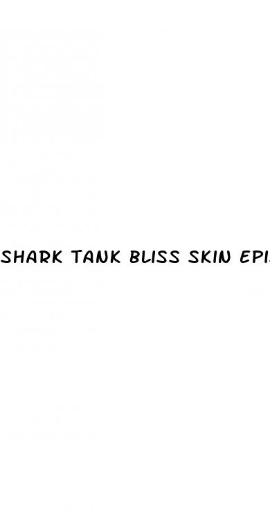 shark tank bliss skin episode