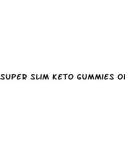 super slim keto gummies oprah winfrey