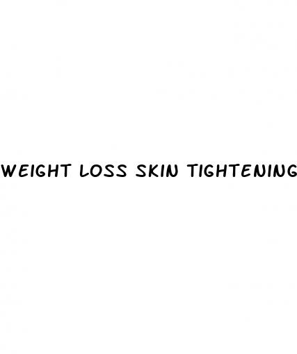 weight loss skin tightening cream