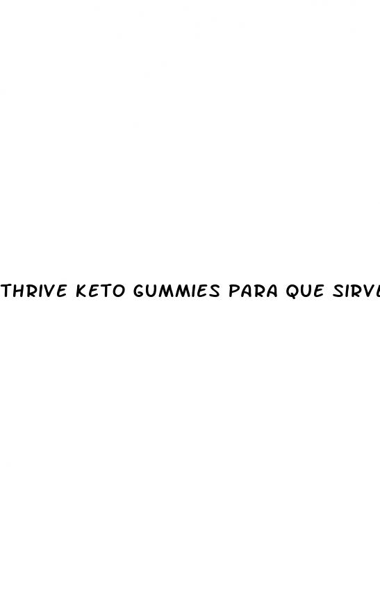 thrive keto gummies para que sirve
