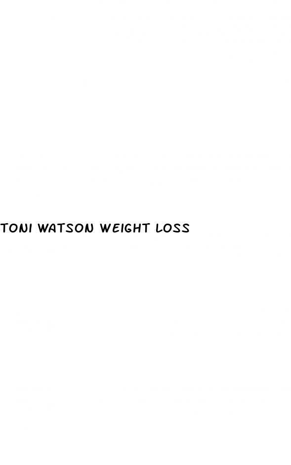 toni watson weight loss