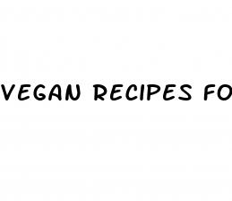 vegan recipes for weight loss