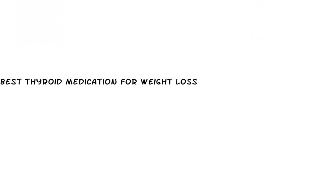 best thyroid medication for weight loss
