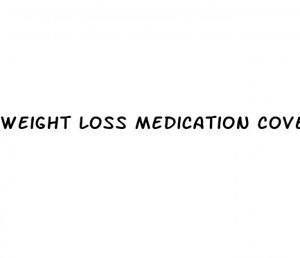 weight loss medication covered by insurance