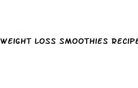 weight loss smoothies recipes