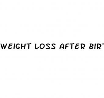 weight loss after birth