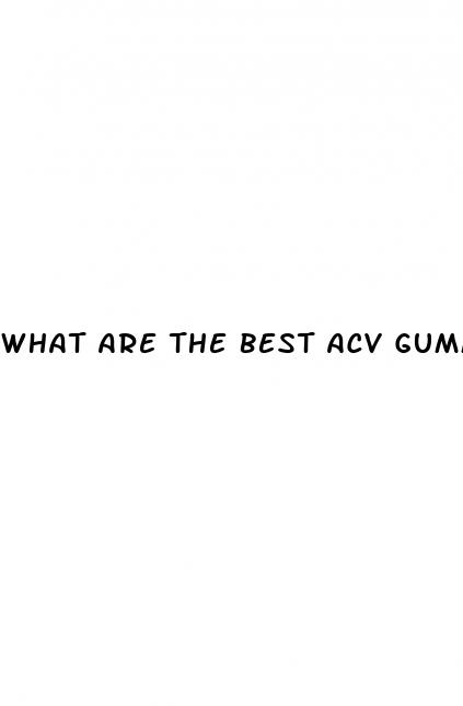 what are the best acv gummies